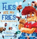 Flies Ate My Fries : The day I slapped my face! - Book