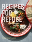 Recipes for Refuge : Culinary Journeys to America - Book