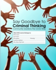 Say Goodbye to Criminal Thinking : Community Solutions The GOGI Way - Book