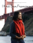 I Knit San Francisco - Book