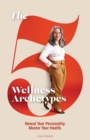 The 5 Wellness Archetypes - Book