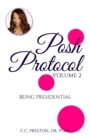 POSH PROTOCOL Volume II : Being Presidential - Book