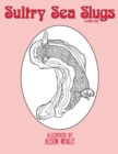 Sultry Sea Slugs : Coloring Book - Book