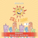 Still I Shine : Designed to empower children to PERSEVERE, encourage a GROWTH MINDSET, and embrace the power of ENDURANCE - Book