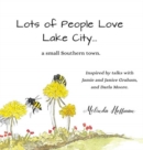 Lots of People Love Lake City : a small Southern town - Book