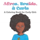 Afros, Braids, & Curls : A Coloring Book for Curly Girls - Book