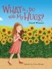 What Do I Do With My Hugs? - Book