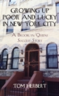 Growing Up Poor and Lucky in New York City : A Brooklyn/Queens Success Story - Book