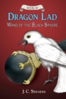 Dragon Lad : Wand of the Black Sphere - eBook