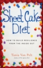 Sheet Cake : How To Build Resilience From The Inside Out - Book