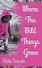 Where The Wild Things Grow - Book