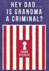 Hey Dad... Is Grandma a Criminal? - Book