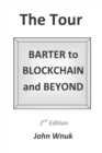 The Tour : BARTER to BLOCKCHAIN and BEYOND - Book