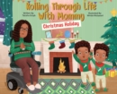 Rolling Through Life With Mommy : Christmas Holiday - Book