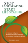Stop Landscaping, Start LifeScaping - Book