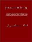 Seeing Is Believing : A Quantitative Study Of Posthypnotic Suggestion And The Altering Of Subconscious Beliefs To Enhance Visual Capabilities Including The Potential For Nonphysical Sight - eBook