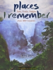 Places I Remember : Tales, Truths, Delights from 100 Countries - Book