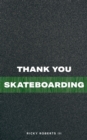 Thank You Skateboarding - Book