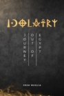 Idolatry : Journey out of Egypt - Book