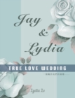 Jay & Lydia True Love Wedding : &#19968;&#20491;&#23660;&#26044;&#25105;&#20497;&#30340;&#23130;&#31150; - Book