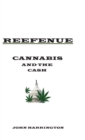 Reefenue : Cannabis and the Cash - Book