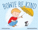 Bowie Be Kind - Book