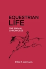 Equestrian Life - The Animal Chronicles - Book