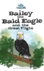 Bailey the Bald Eagle and the Great Flight - Book