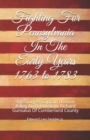 Fighting For Pennsylvania In The Early Years 1763 to 1783 : The Story Of Captain Thomas Askey And Lieutenant Richard Gunsalus Of Cumberland County - Book
