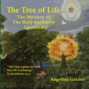 The Tree of Life : The Mystery of The Holy Eucharist Unveiled - Book
