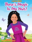 There's Magic In My Hair! - Book