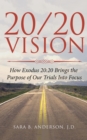 20/20 Vision: How Exodus 20 : 20 Brings the Purpose of Our Trials Into Focus - eBook