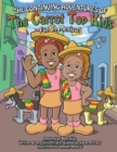 The Continuing Adventures of the Carrot Top Kids : Fun In Mexico! - Book