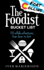 The Fort Collins, Colorado Foodist Bucket List (2023 Edition - Discontinued) : 100+ Must-Try Restaurants, Breweries, Farm Tours, and More! - Book