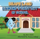 Shape Land (Diamond's First Day of School) : Diamond's First Day of School - Book