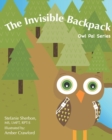 The Invisible Backpack : Owl Pal Series - Book