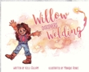 Willow Discovers Welding - Book