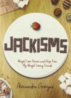 Jackisms : Weight Loss Humor and Help from My Weight Losing Friends - Book