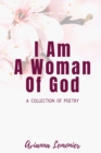 I Am A Woman Of God : A Collection Of Poetry - Book