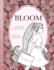 Bloom : A Coloring Book for the Industrious Woman - Book