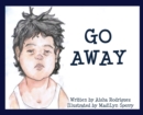 Go Away : (I'm Tired) - Book