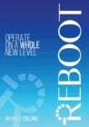 Reboot : Operate on a Whole New Level - Book