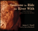 Someone to Ride the River With : A New Code From What's Left of the Old West - Book