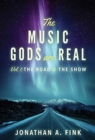 The Music Gods are Real : Vol. 1 - The Road to the Show - Book