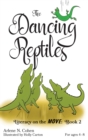 The Dancing Reptiles : Literacy on the Move: Book 2 - Book