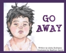 Go Away : (I'm Tired) - Book