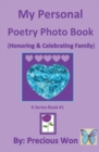 My Personal Poetry Photo Book #1 (Honoring & Celebrating Family) - Book