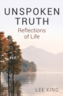 Unspoken Truth : Reflections of Life - Book