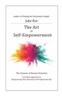 The Art of Self-Empowerment : The Genesis of Human Potential - Book