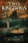 Two Kingdoms : The epic struggle for truth and purpose amidst encroaching darkness - a medieval fantasy - Book